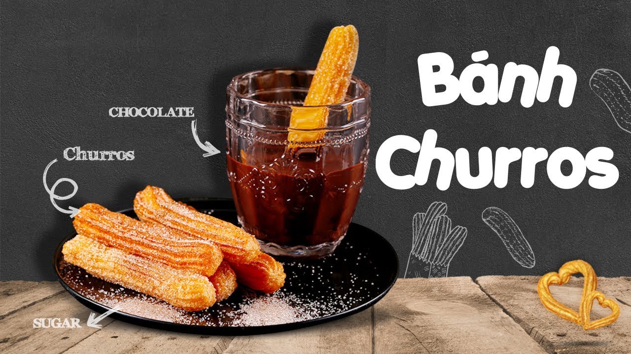 Ngon không thể chối từ với cách làm bánh churros chấm chocolate